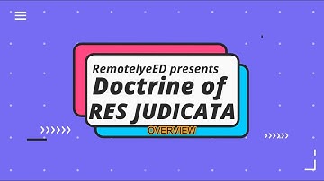 Section 11 of CPC | Overview on Doctrine of Res Judicata with Caselaws | Presented by : RemotelyED