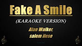 Fake A Smile - Alan Walker x salem ilese (Karaoke\/Instrumental) (Band Version)