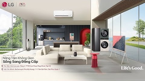 ĐẮM MÌNH TRONG TRẢI NGHIỆM KHÔNG GIAN NỘI THẤT CAO CẤP VÀ HÀI HÒA CỦA LG OBJET