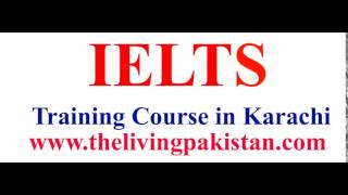 IELTS Preparation Classes Course Institute Training Centre Teacher Test Exam in Karachi