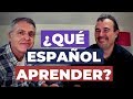 Español de España o de Latinoamérica.