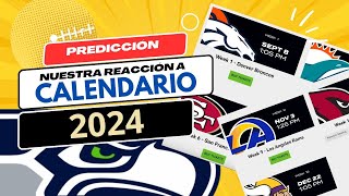 REACCIÓN / PREDICCIÓN al Calendario 2024 SEATTLE SEAHAWKS | Todos los partidos