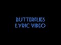 Capture de la vidéo Butterflies (Official Lyric Video)