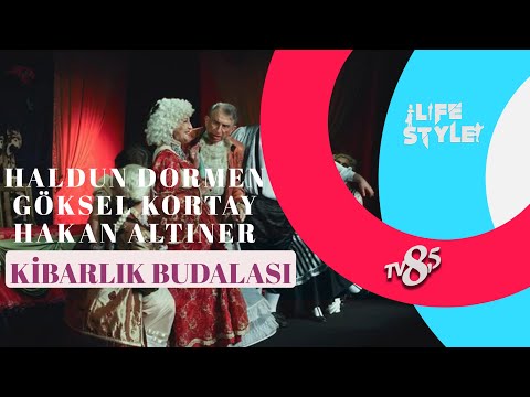 KİBARLIK BUDALASI EKİBİ - ÇİSİL ORAL İLE AKSİMETRE'DE HALDUN DORMEN & GÖKSEL KORTAY & HAKAN ALTINER