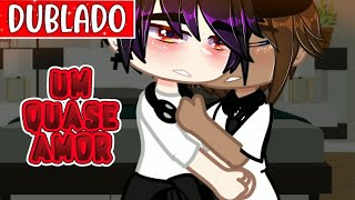 Um Quase Amor ! 💞 ( DUBLADO ) 🏳️‍🌈 Yaoi | BL / Mini Filme 🏳️‍🌈