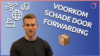 Zo Verzend Je Veilig Via Een Forwarder!