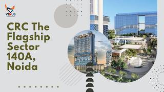 Luxury Commercial Project in Noida | CRC The Flagship Sector 140A | Retail & Office Spaces