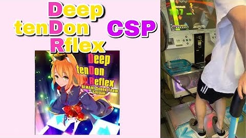 【DDR A3】Deep tenDon Reflex CSP【ほしケチ】