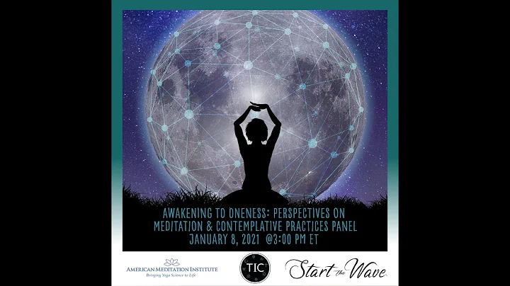 Awakening to Oneness: Perspectives on Meditation a...