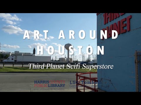 Art Around Houston: Third Planet Sci-Fi Superstore