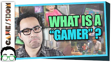 What it means to be a gamer?