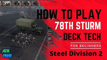 How to Play 78th Sturm Deck Tech- Steel Division 2