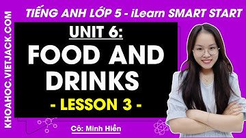 Tiếng Anh Lớp 5 Unit 6 | Lesson 3 | Food and Drinks - Trang 84, 86 | i-Learn Smart Start (HAY NHẤT)