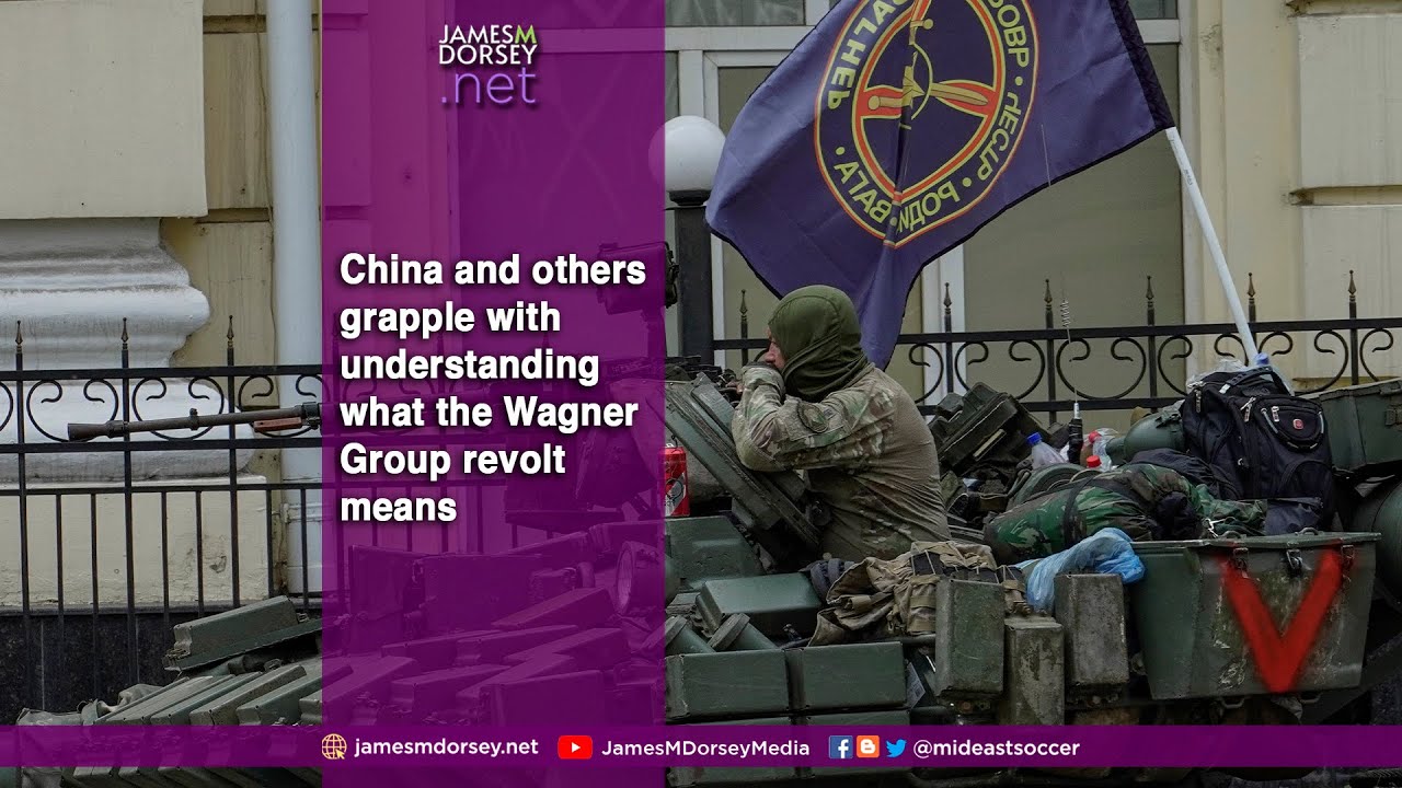 China and others grapple with understanding what the Wagner Group revolt means