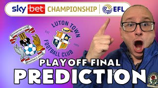 Coventry City vs Luton Town EFL Championship Playoff Final - Prediction screenshot 5