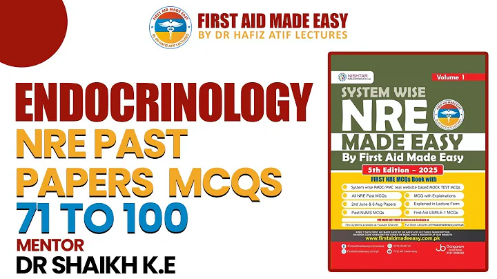 NRE-1 Past Endocrinology (71-100) MCQs Discussion by Dr Shaikh | Dr Hafiz Atif | NRE Made Easy Book
