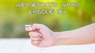 Wednesday's Word - Episode 183