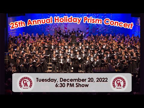 Canandaigua Academy Presents the 25th Annual Holiday Prism Concert 6:30pm 12/20/22