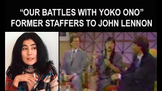 Our Battles w/ Yoko Ono  Former Staffers John Lennon | Fred Seaman May Pang & Michael Medeiros