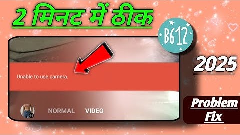 Unable to use camera b612 problem fix! B612 unable to use camera problem! B612 camera not working 