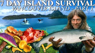 7 Day Island Survival Challenge: Vancouver Island - Part 1 of 3 | Catch \& Cook Adventure!