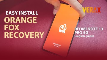 Flash OrangeFox Recovery on Redmi Note 13 Pro 5G [English] | Easy Guide