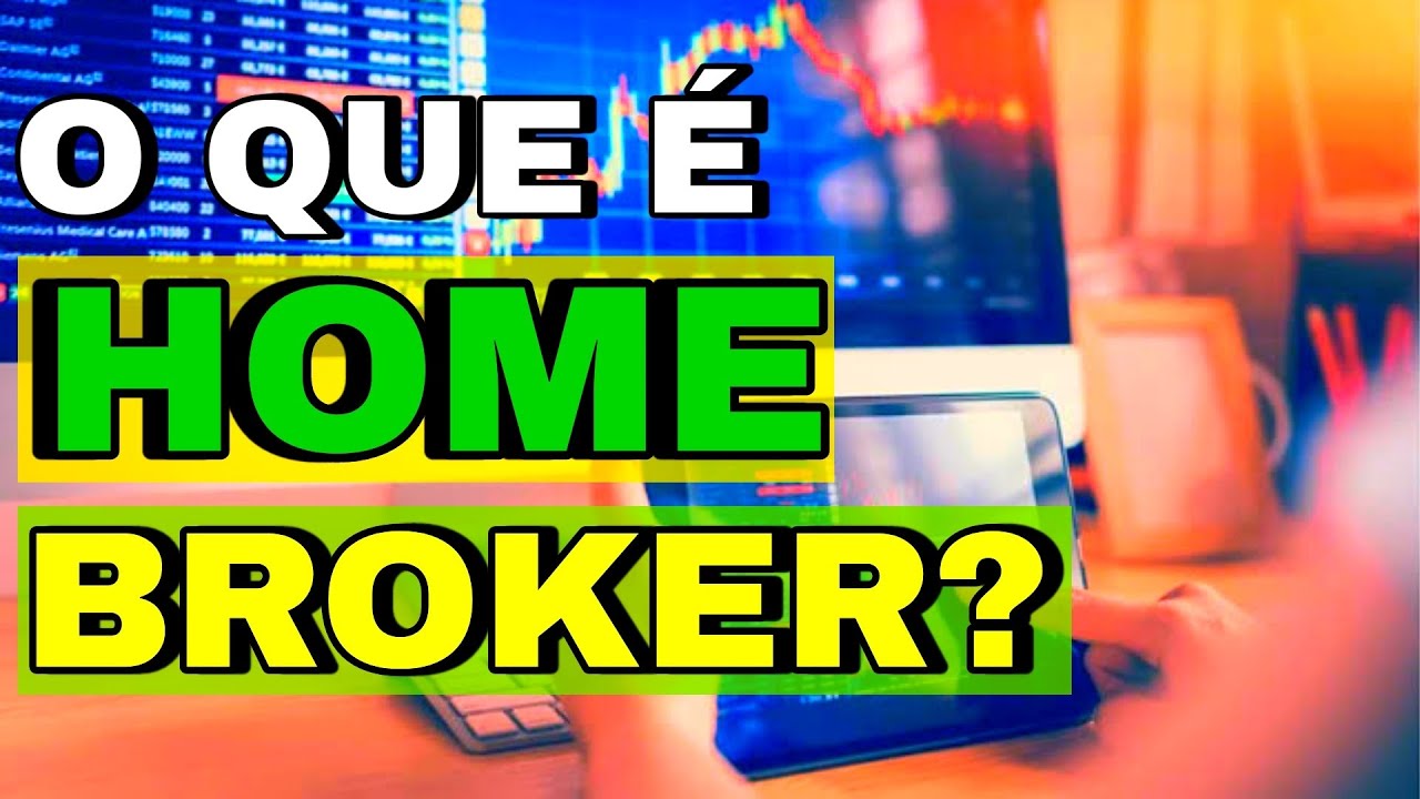 O QUE É HOME BROKER? COMO FUNCIONA O HOME BROKER? YouTube