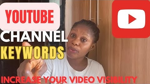 How  To Add Relevant YouTube Channel Keywords 