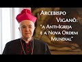 Arcebispo Viganò fala em conferência inédita:a anti-Igreja do Vaticano II e sua relação com a N.O.M.