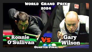 Ronnie O'Sullivan vs Gary Wilson - World Grand Prix Snooker 2024 - Quarter-Final Live (Full Match)