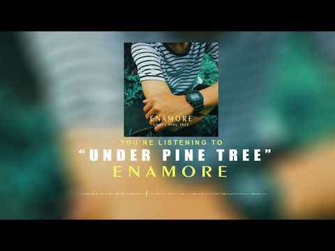 Enamore - Under Pine Tree (Official Music Video)