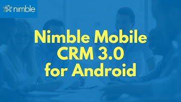 Nimble Mobile CRM 3.0 for Android