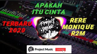 Apakah Itu Cinta Ipank | Remix Terbaru | Dj Rere Monique R2M