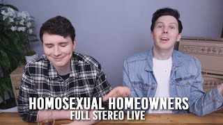 Dan & Phil - Homosexual Homeowners | Full Stereo Live (Audio w/Video!)