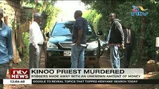 Kinoo parish priest, Father John Njoroge killed by armed robbers