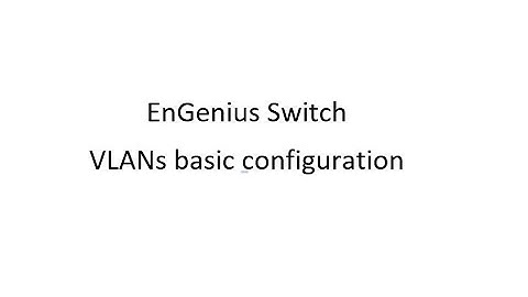 Configure VLANs on EnGenius switch | سويتش انجينيس - ضبط الشبكات التخيلية