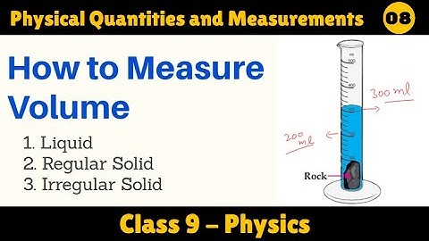How to Measure Volume | Class 9 Physics Chapter 01