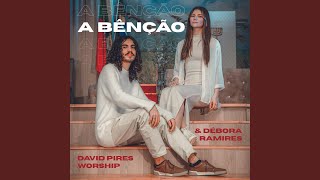 A Bênção (feat. Débora Ramires)