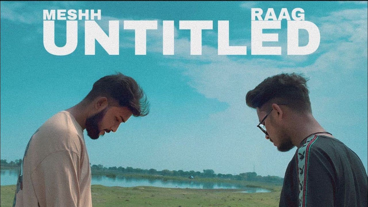 MESHH Ft.Raag - UNTITLED [official Music video] #indianhiphop # ...
