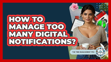 How To Manage Too Many Digital Notifications?