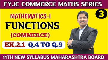 11C/M-1/Ch.2 Functions Ex.2.1 Part 3 Q.1-Q.9 | 11th Maths-I Commerce | Maharashtra Board| Dinesh Sir