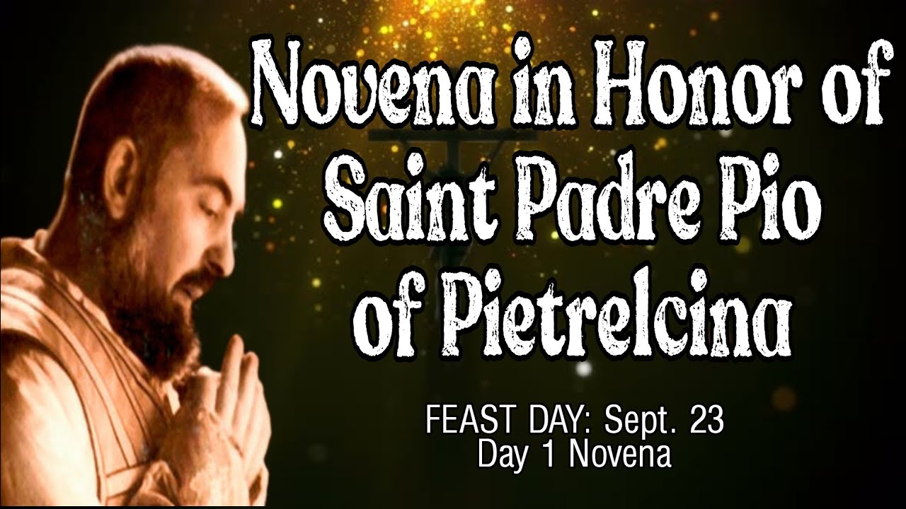 St. Padre Pio Novena : Day 1 - YouTube