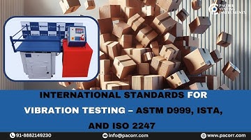 International Standards for Vibration Testing – ASTM D999,ISTA and ISO 2247#pacorr#vibrationtesting