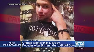 Officials identify man killed by deputies after bringing gun to front door Wealth
