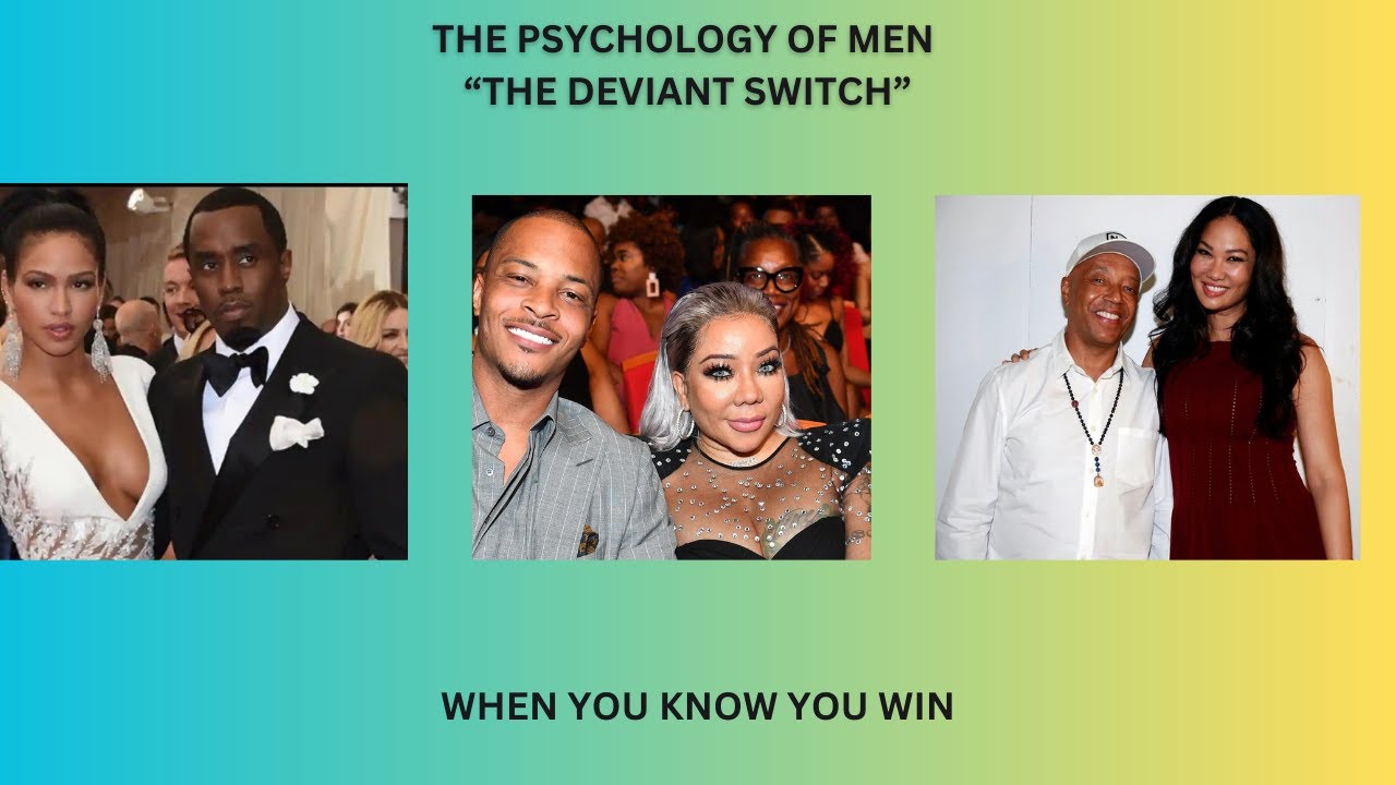 THE PSYCHOLOGY OF MEN: THE DEVIANT SWITCH #diddy #cassie # ...