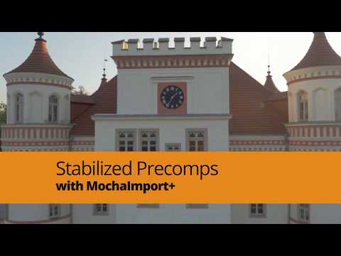 MochaImport+ for After Effects Tutorial: Stabilized Precomps