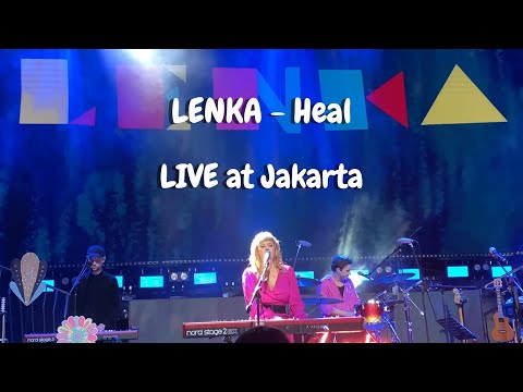 LENKA - Heal (LIVE at Jakarta) @lenkatv