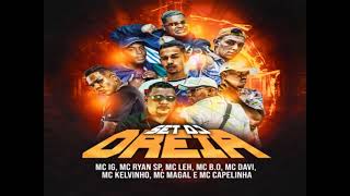 "Set DJ Oreia" - MC Ryan SP, MC IG, MC Kelvinho, MC Magal, MC Davi, MC B.Ó, MC Capelinha e MC Leh