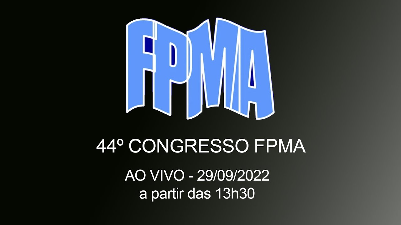 44º CONGRESSO FPMA 29/09/2022 YouTube