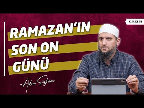 Ramazan'ın Son On Günü ( 1 dk ) | Adem Sözkesen